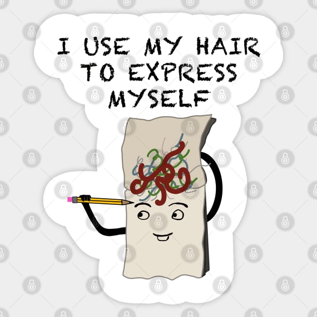 I use my hair to express myself 2 Sticker by MarshallArtsMise